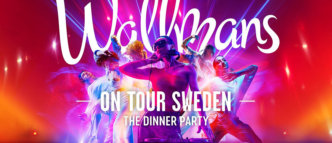 Wallmans On Tour – The Dinner Party